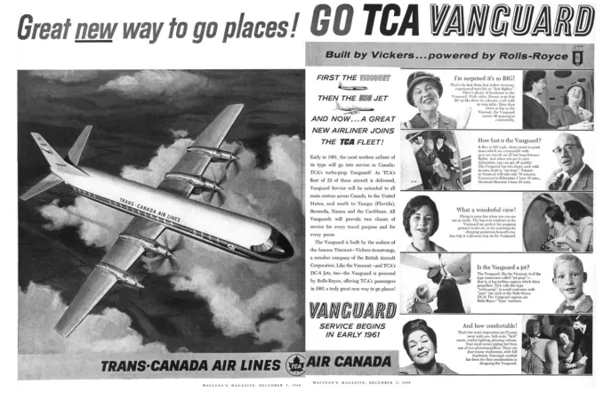 An advertisement announcing the introduction into service of Trans-Canada Air Lines’ Vickers Vanguard short to medium range airliner. Anon., “Advertisement – Trans-Canada Air Lines.” Maclean’s, 3 December 1960, 8-9.